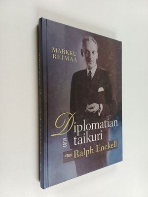 Markku Reimaa : Diplomatian taikuri Ralph Enckell