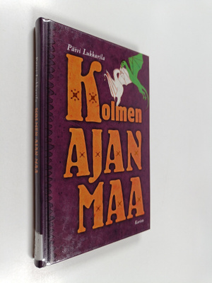Päivi Lukkarila : Kolmen ajan maa