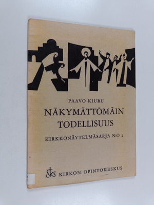 Paavo Kiuru : Näkymättömäin todellisuus
