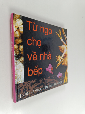 Tu hgoai cho 've nha bep : Vietnamilainen keittokirja