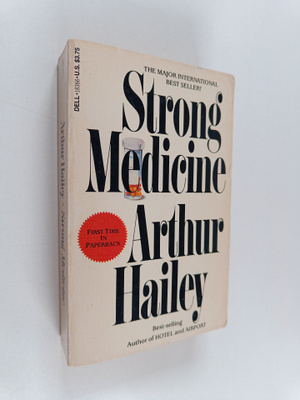 Arthur Hailey : Strong medicine
