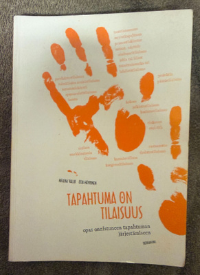 TAPAHTUMA ON TILAISUUS: Opas onnistuneen tapahtuman järjes