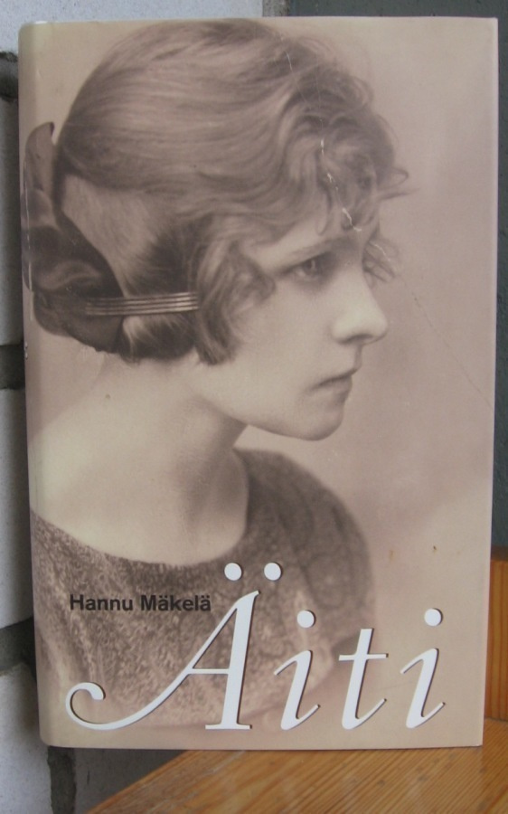 Hannu Mäkelä: Äiti - Muistelma. Otava 1999. 3p. 238 s.