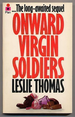 Thomas, Leslie: Onward Virgin Soldiers (nid., 1973)