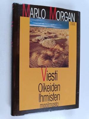 Marlo Morgan : Viesti oikeiden ihmisten maailmasta