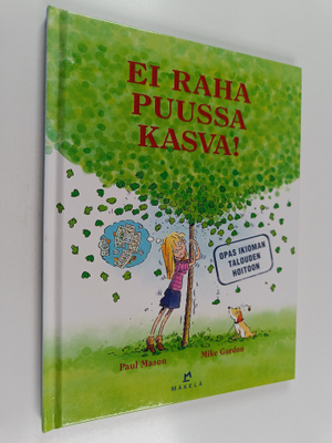 Paul Mason : Ei raha puussa kasva!