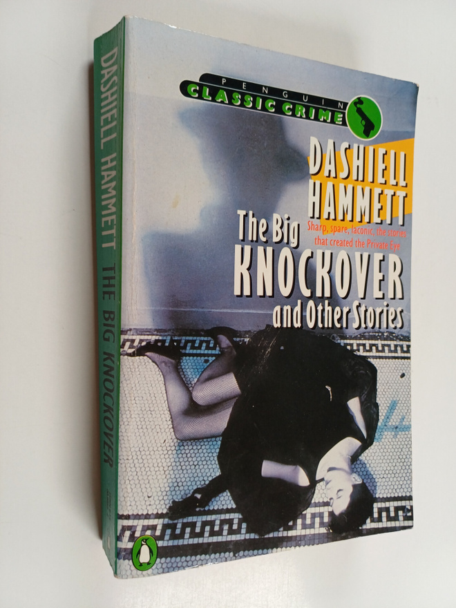 Dashiell Hammett : The big knockover and other stories