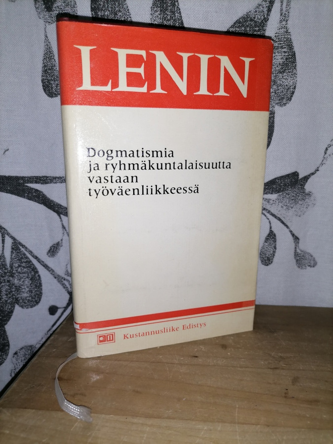 V. I. Lenin - Dogmatismia ja ryhmäkuntalaisuutta vastaan
