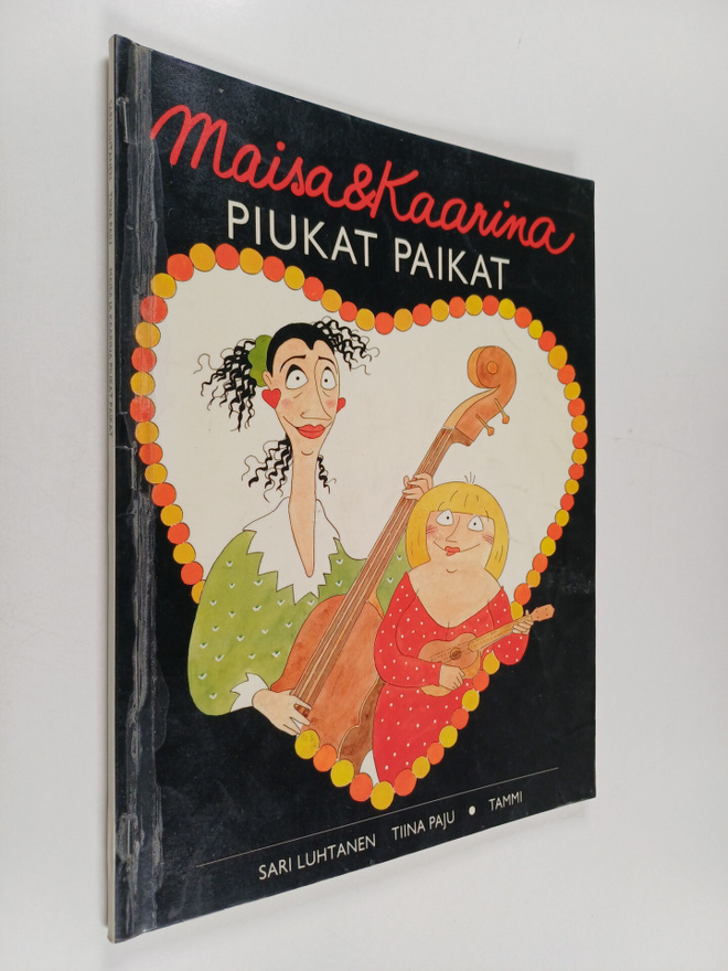 Sari Luhtanen : Maisa & Kaarina Piukat paikat