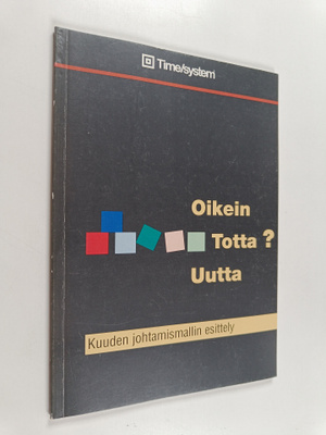 Stefan Boethius ym. : Oiken, totta, uutta? - kuuden johta...