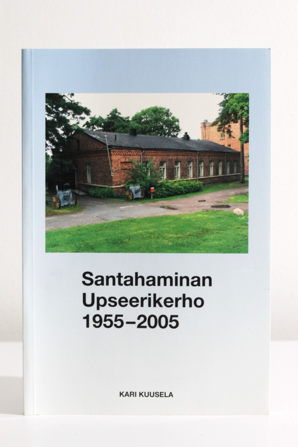 Kari Kuusela - SANTAHAMINAN UPSEERIKERHO 1955-2005