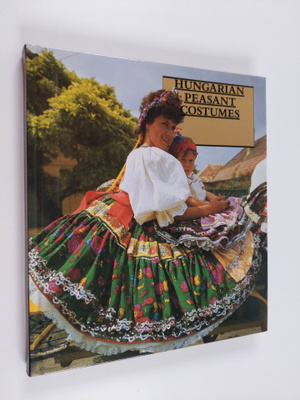 Alice Gaborjan : Hungarian peasant costumes