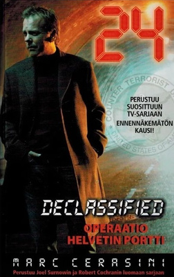 Marc Cerasini: 24 - DECLASSIFIED - Operaatio HELVETIN PORTTI
