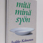 Jaakko Kolmonen : Mitä minä syön - pikkukuva 1