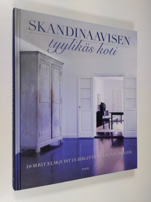 Dorrit Elmquist : Skandinaavisen tyylikäs koti