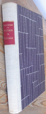 Eino Salmelainen: Hurma ja surma, Tammi 1957. 239 s.