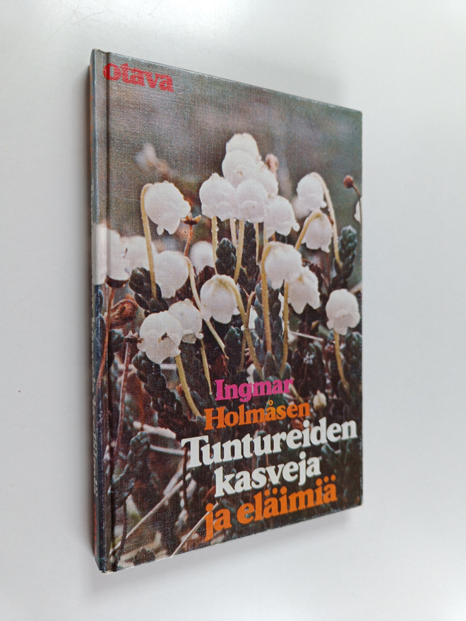 Ingmar Holmåsen : Tuntureiden kasveja ja eläimiä