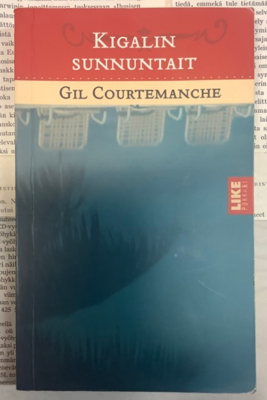 Gil Courtemanche - Kigalin sunnuntait (pokkari)