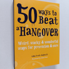 Cara Frost-Sharratt : 50 Ways to Beat a Hangover - Weird,... - pikkukuva 1
