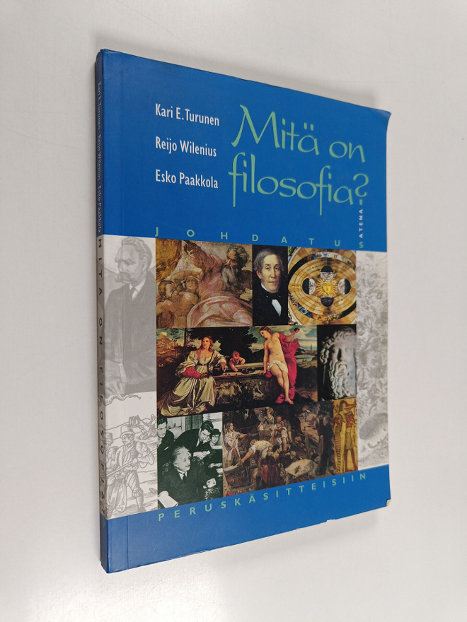 Kari E. Turunen : Mitä on filosofia : johdatus peruskäsit...