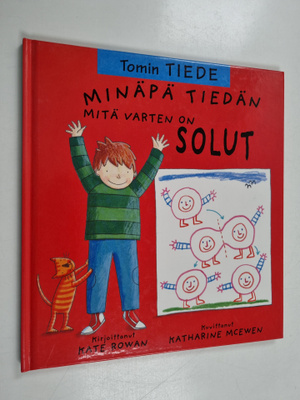Kate Rowan : Minäpä tiedän mitä varten on solut