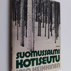 Jalo Heikkinen : Suomussalmi, kotiseutu : kaihoisia katke... - pikkukuva 1