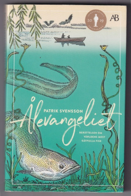 Patrik Svensson: Ålevangeliet