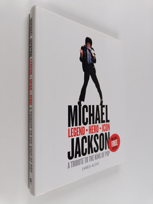James Aldis : Michael Jackson : Legend, Hero, Icon : A Tr...