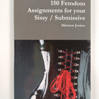 Mistress Jessica : 150 Femdom Assignments for your Sissy ... - pikkukuva 1