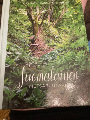 RÄTY - MARTTINEN: SUOMALAINEN METSÄPUUTARHA