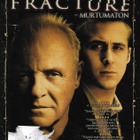 Fracture - murtumaton - pikkukuva 1