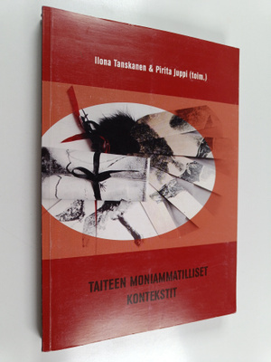 Ilona Tanskanen ym. : Taiteen moniammatilliset kontekstit