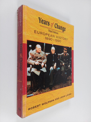 John Laver ym. : Years of Change : European History, 1890...