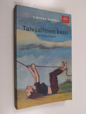 Sinikka Nopola : Taivaallinen kassi ja muita esineitä