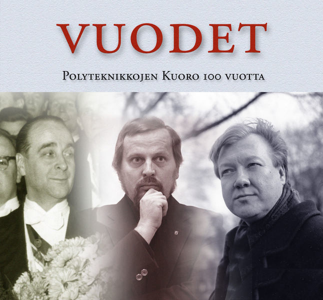 VUODET, Polyteknikkojen kuoro 100 vuotta (3-CD), juhlajulk.