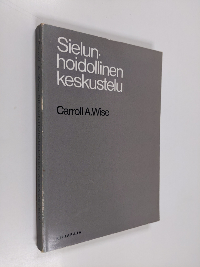 Carroll A. Wise : Sielunhoidollinen keskustelu