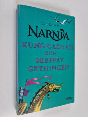 C. S. Lewis : Kung Caspian och skeppet Gryningen