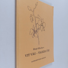 Birgit Klockars : Vit väg = Valkea tie - pikkukuva 1