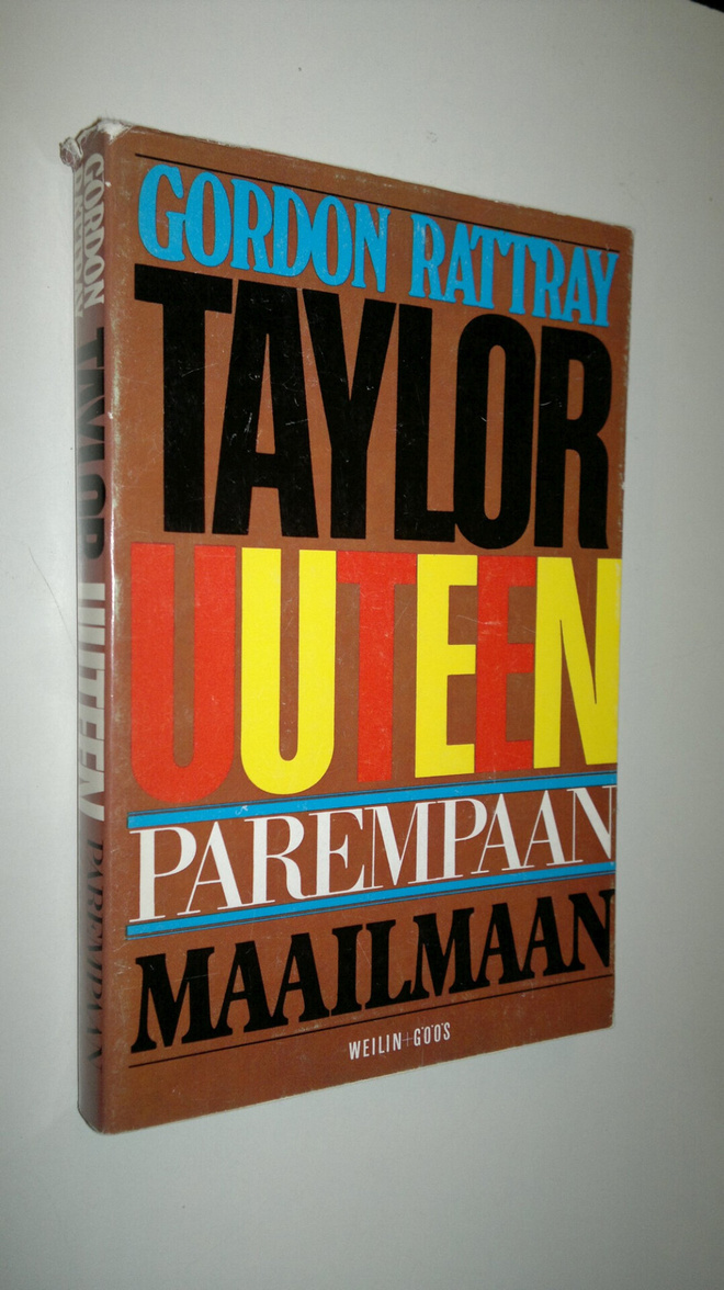 Gordon Rattray Taylor : Uuteen parempaan maailmaan
