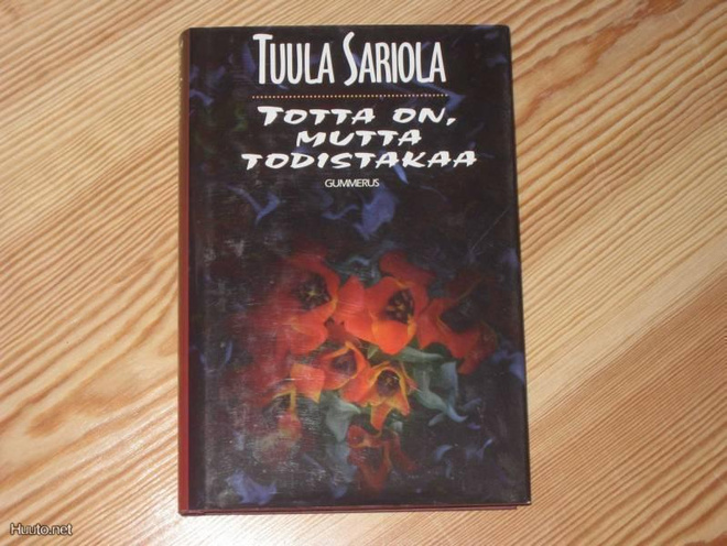 Sariola, Tuula: Totta on, mutta todistakaa 1.p skp v. 2000