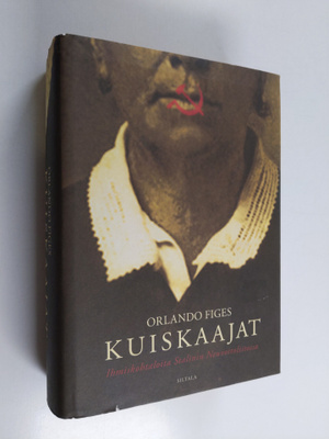Orlando Figes : Kuiskaajat : ihmiskohtaloita Stalinin Neu...