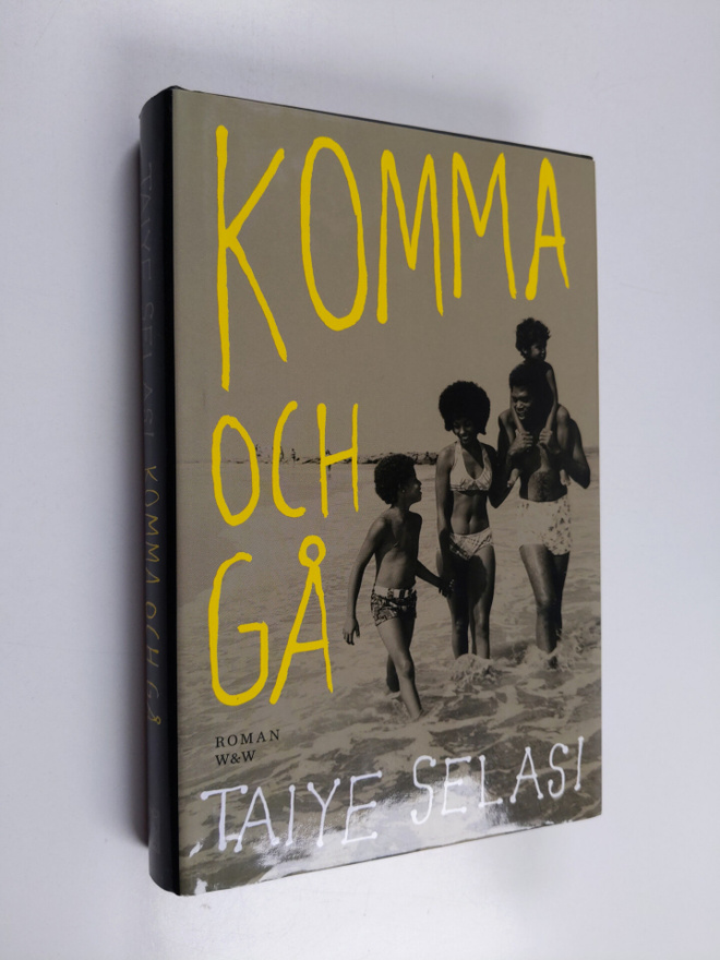 Taiye Selasi : Komma och gå