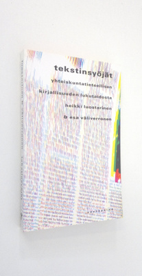 Heikki Luostarinen : Tekstinsyöjät : yhteiskuntatieteelli...