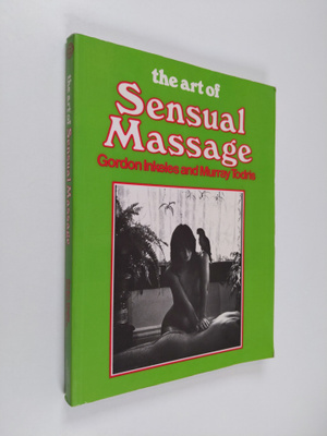 Gordon Inkeles ym. : The Art of Sensual Massage