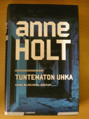Anne Holt: Tuntematon uhka