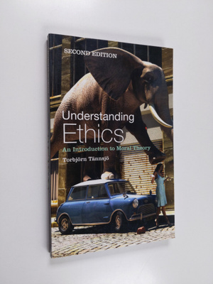 Torbjörn Tännsjö : Understanding ethics : an introduction...