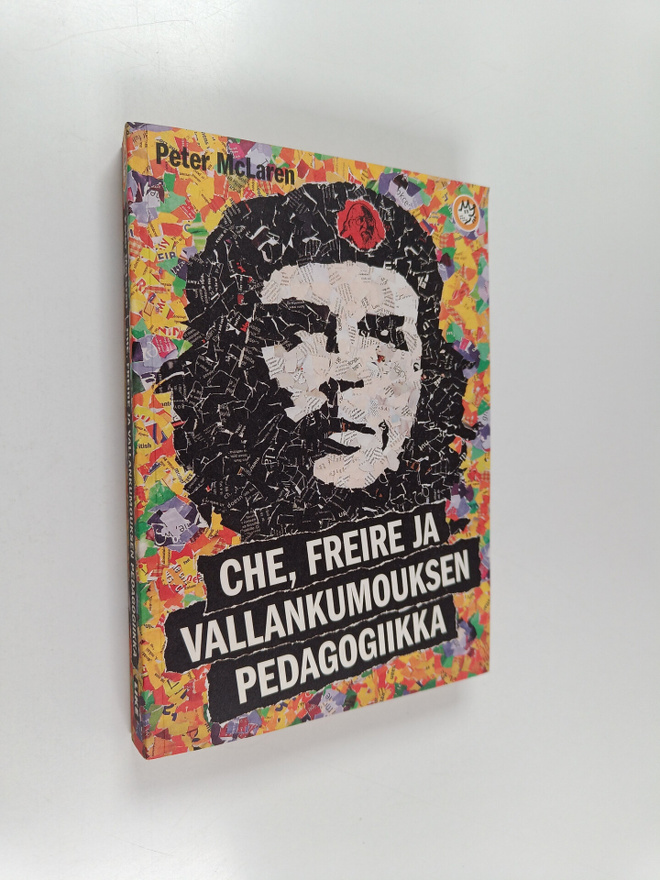 Peter McLaren : Che, Freire ja vallankumouksen pedagogiik...
