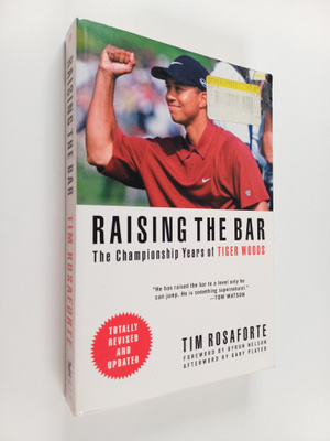 Tim Rosaforte : Raising the Bar : The Championship Years ...
