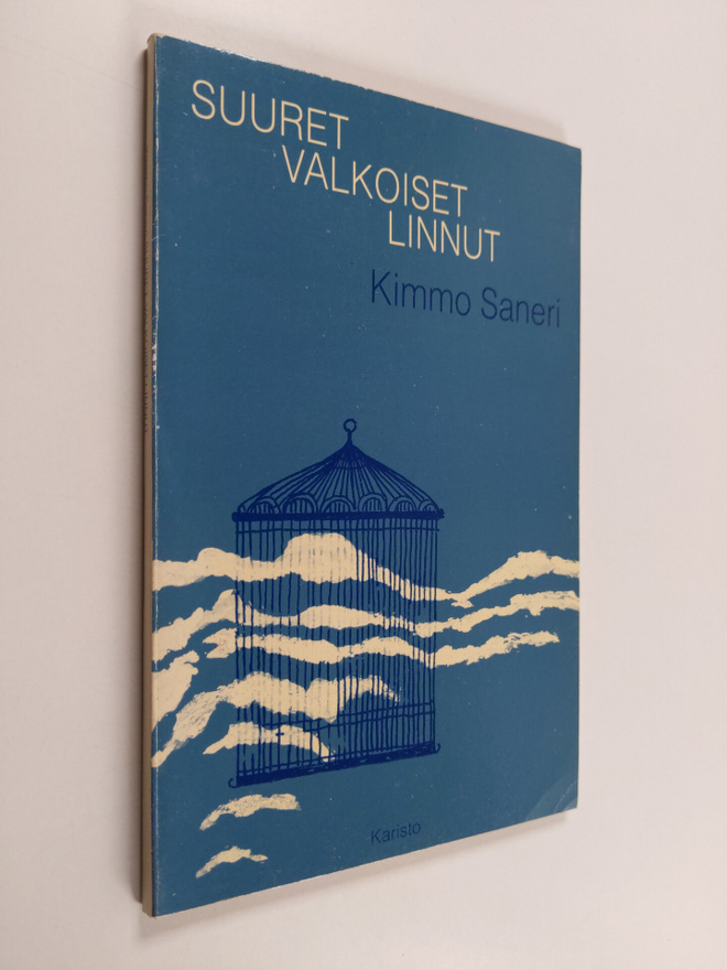 Kimmo Saneri : Suuret valkoiset linnut