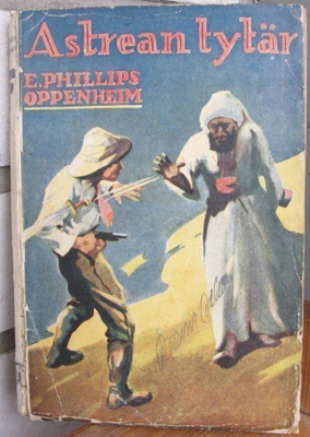E. Phillips Oppenheim: Astrean tytär. 144 s.